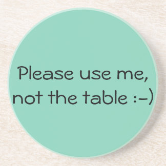 Please use me, coaster