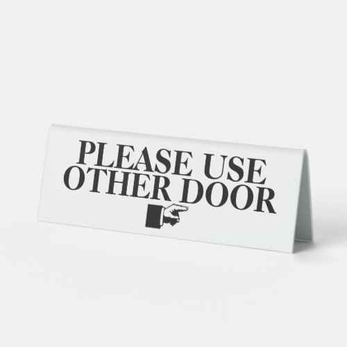 Please use other door finger pointing DIY logo Table Tent Sign