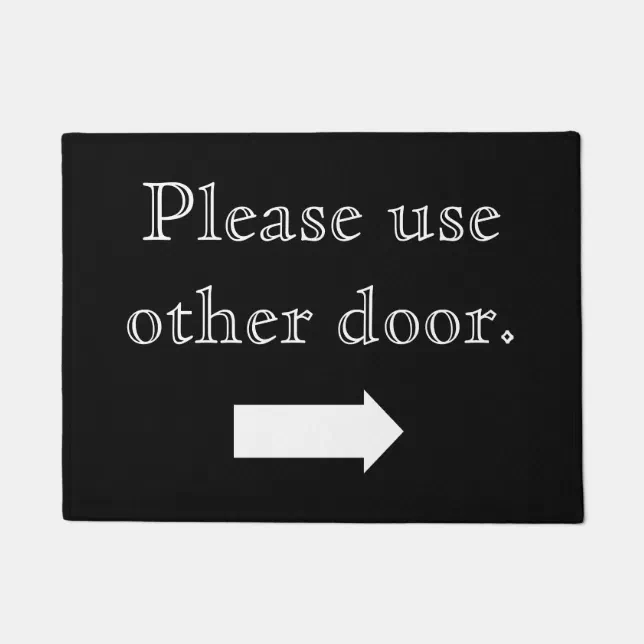 Please use other door. Right arrow Doormat | Zazzle