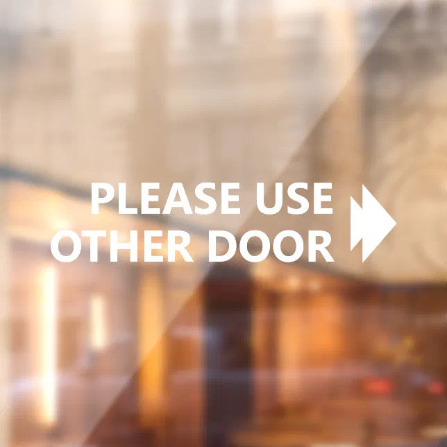 Please Use Other Door WIth Right Arrow Window Cling | Zazzle