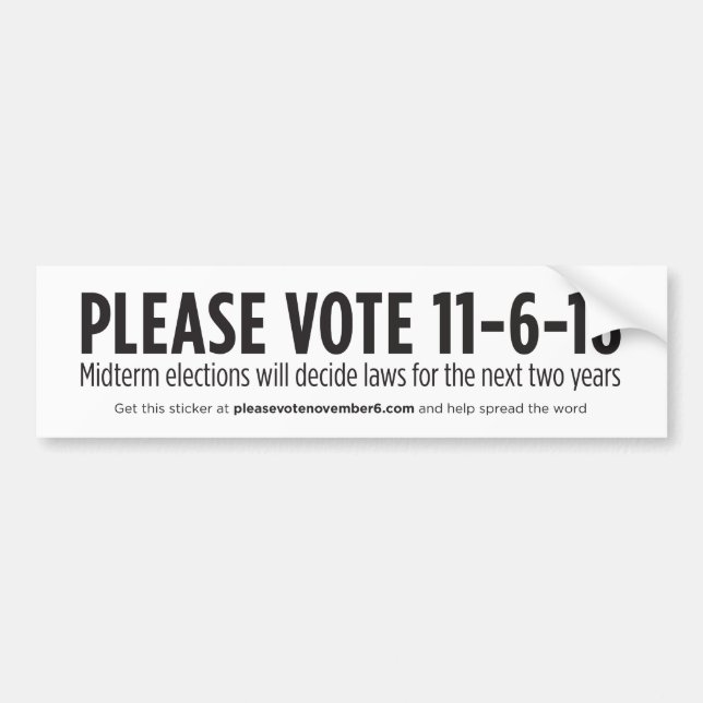 Please vote November 6 bumper sticker (Front)