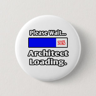 Please Wait...Architect Loading Pinback Button