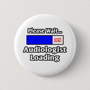 Please Wait...Audiologist Loading Pinback Button