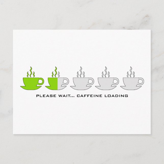 Please Wait... Caffeine Loading Postcard (Front)