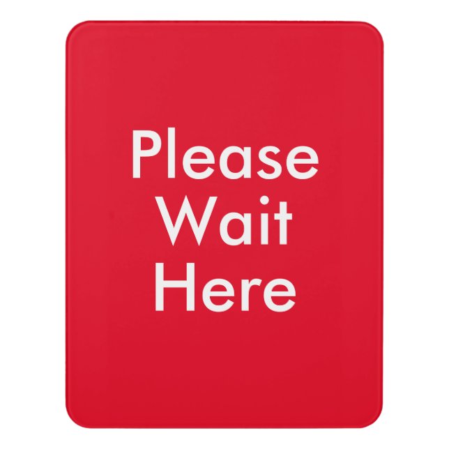 Please Wait Here Customizable Message Red Door Sign (Contemporary Vert)