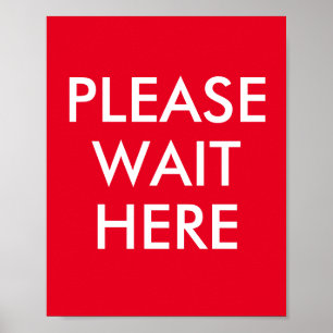Please Wait Here Customizable Message Red Poster