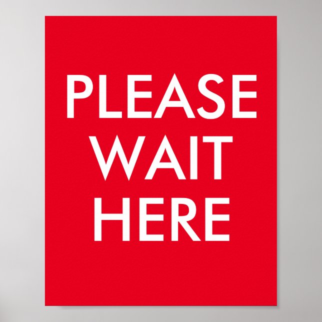 Please Wait Here Customizable Message Red Poster (Front)