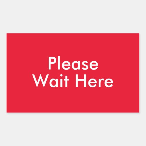 Please Wait Here Customizable Message Red Rectangular Sticker