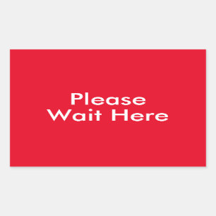 Please Wait Here Customizable Message Red Rectangular Sticker