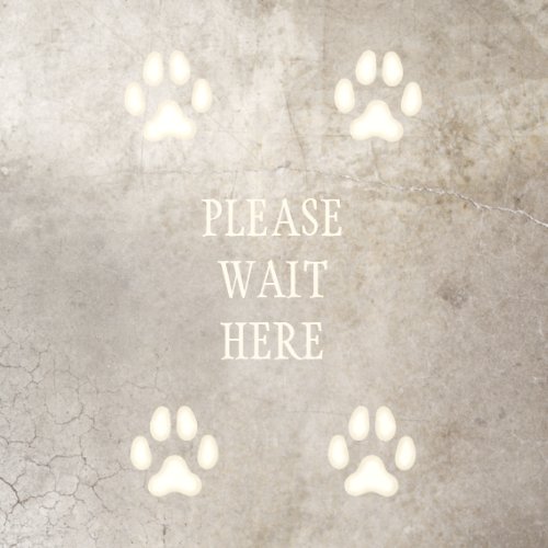 Please Wait Here Sign Dog Paw Prints Ivory Floor Floor Decals