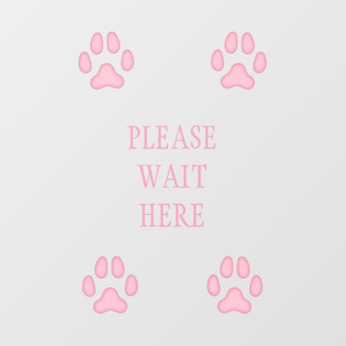 Please Wait Here Sign Dog Paw Prints Pink Floor Decals