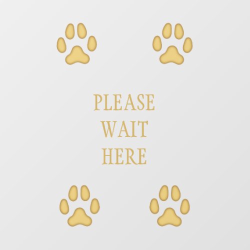 Please Wait Here Sign Dog Paw Prints Tan Floor Decals