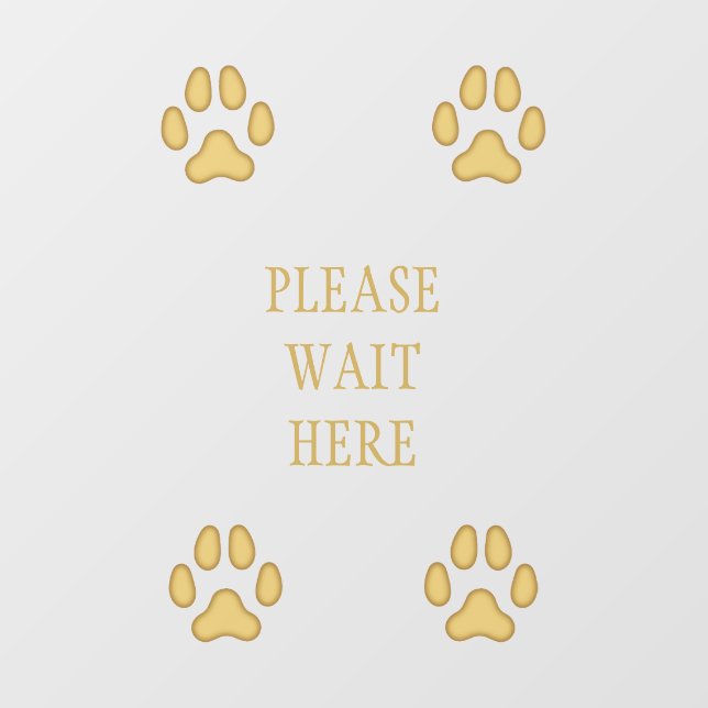 "Please Wait Here" Sign Dog Paw Prints Tan Floor Decals (Front)