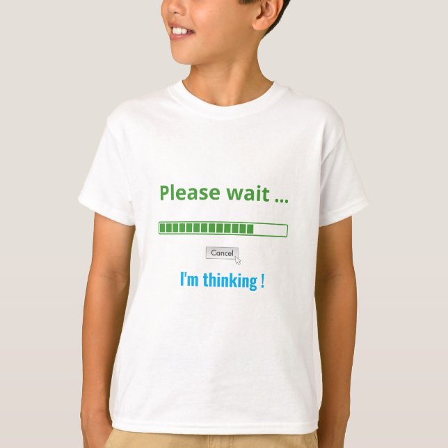 Please Wait I'm Thinking Personalized Text Trendy T-Shirt (Front)