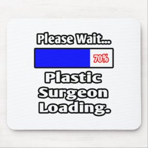 Please Wait...Plastic Surgeon Loading Mouse Pad