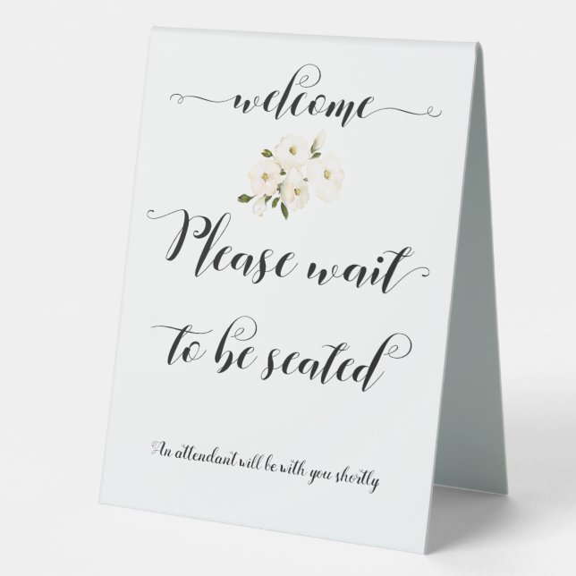 Please Wait To Be Seated Black Calligraphy Sign (Front)