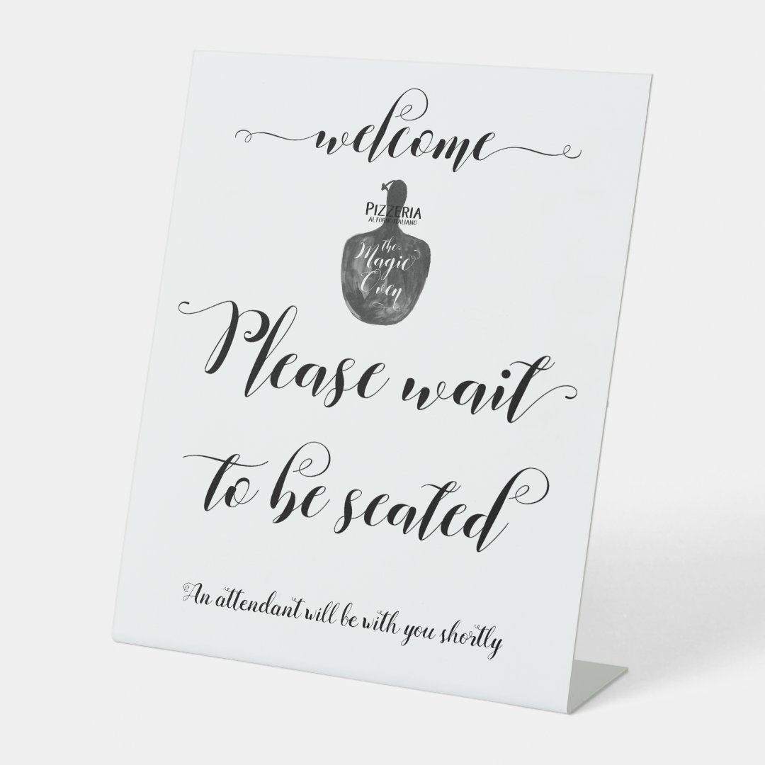 Please Wait To Be Seated Custom Logo Sign | Zazzle