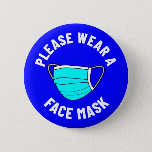 Please Wear A Face Mask Reminder Blue Button
