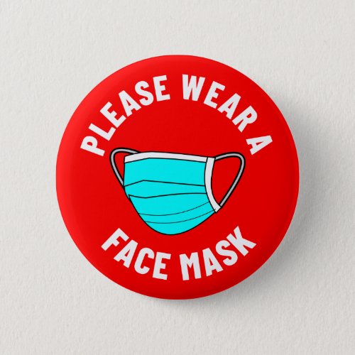 Please Wear A Face Mask Reminder Red Button