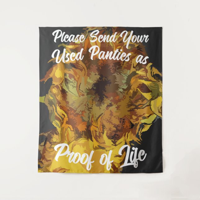 PleaseSend Your Used Panties as Proof of Life Tapestry (Front)