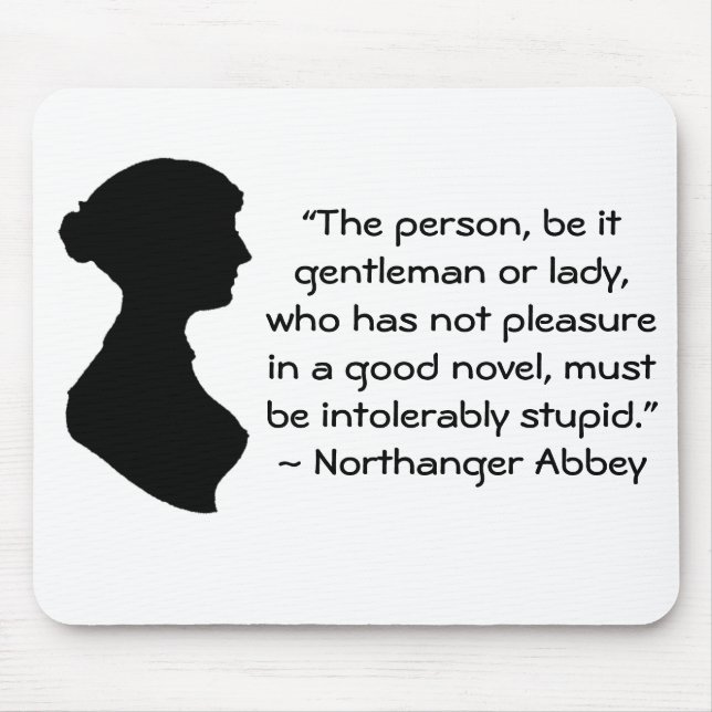 Pleasure in a Good Novel Jane Austen Quote Mouse Pad (Front)