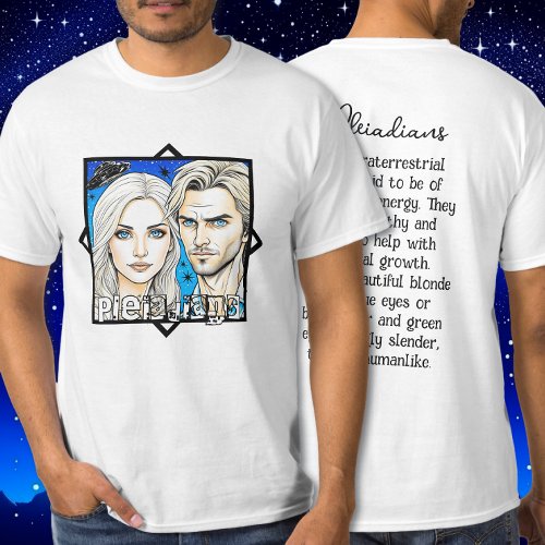 Pleiadian Extra Terrestrials and UFO T_Shirt