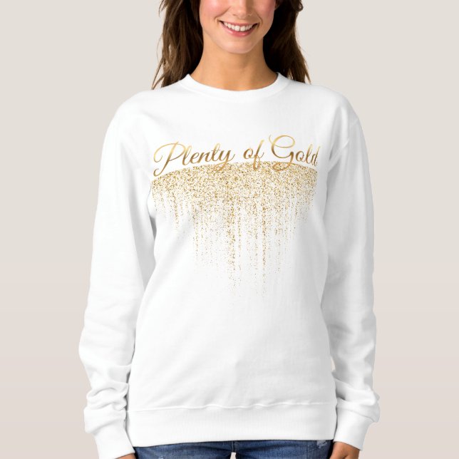 Plenty of Gold Golden Glitter Sweatshirt (Front)