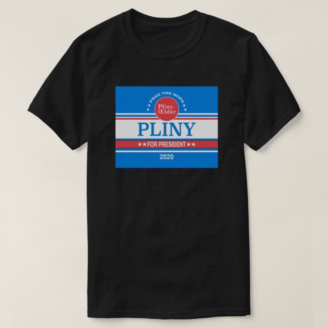Pliny for president. T-Shirt (Design Front)