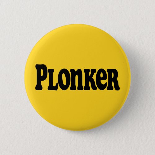 Plonker Button
