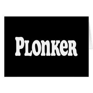 Plonker Greeting Card