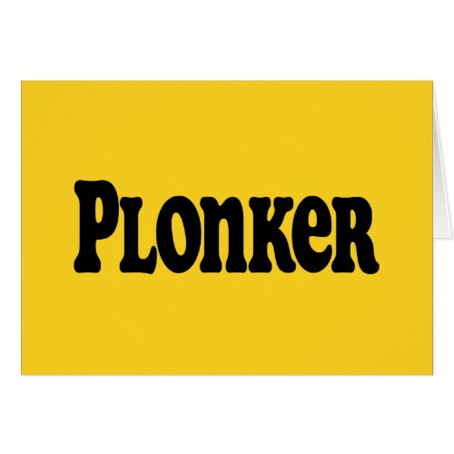 Plonker Greeting Card