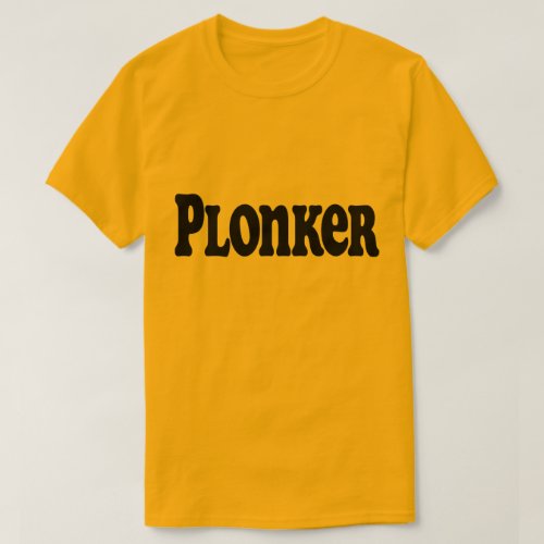Plonker T_Shirt