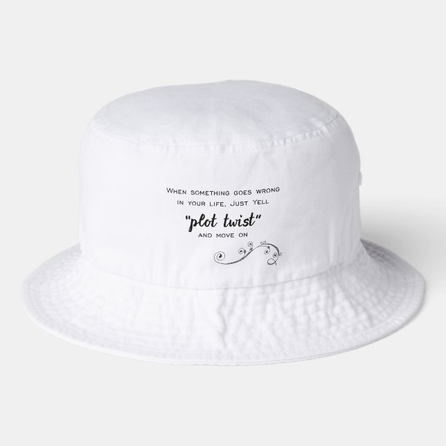 Plot Twist Advise Bucket Hat (Front)