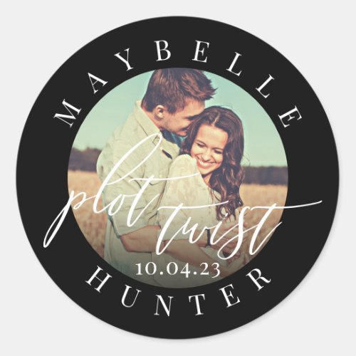 Plot Twist Calligraphy Photo Black Save The Date Classic Round Sticker