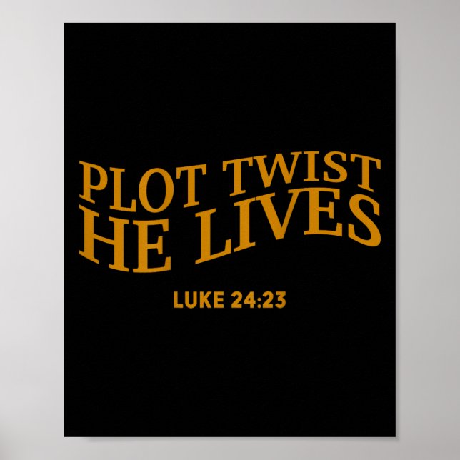 Plot Twist He Lives Christian Funny Easter God Tod Poster (Front)