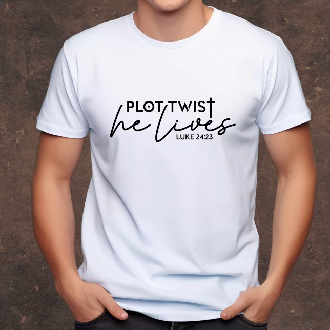 Plot Twist He Lives funny men's Christian T-Shirt (Creator Uploaded)