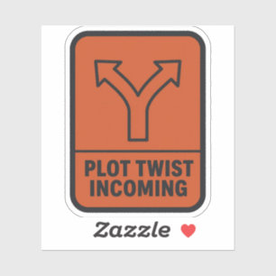Plot Twist Incoming Funny Sticker