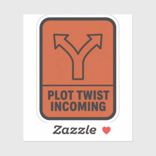 Plot Twist Incoming Funny Sticker