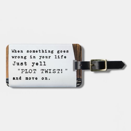 Plot Twist Luggage Tag