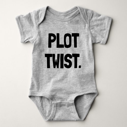 Plot Twist Newborn Baby Gift Baby Bodysuit