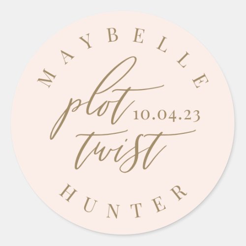 Plot Twist Pink Modern Calligraphy Save The Date Classic Round Sticker