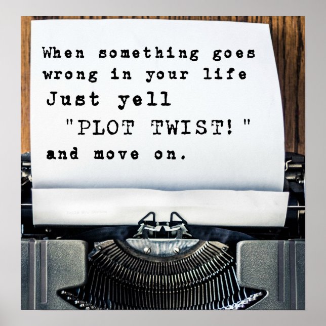 "PLOT TWIST!" Poster (Front)