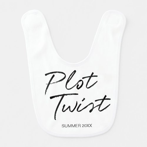 Plot Twist pregnancy announcement editable date Baby Bib