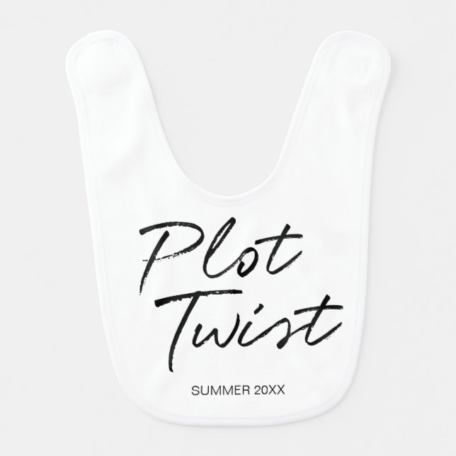Plot Twist pregnancy announcement editable date Baby Bib (Front)