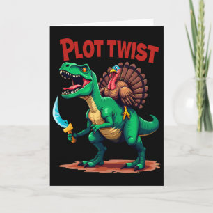 Plot Twist Turkey Riding Dinosaur T-rex Funny Than Card