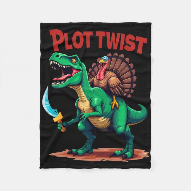 Plot Twist Turkey Riding Dinosaur T-rex Funny Than Fleece Blanket (Front)