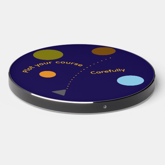 "Plot Your Course" Wireless Charger (Front 2)