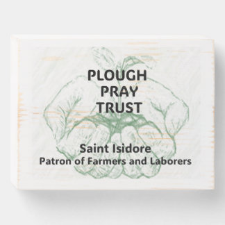 "Plough Pray Trust" Saint Isidore Magnet Wooden Box Sign