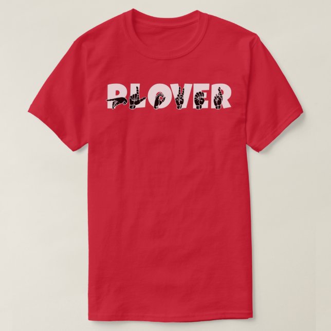 PLOVER ASL Sign Language Design T-Shirt (Design Front)