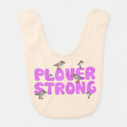 Plover Strong Baby Bib
